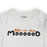 Not in the Mooooood T-Shirt
