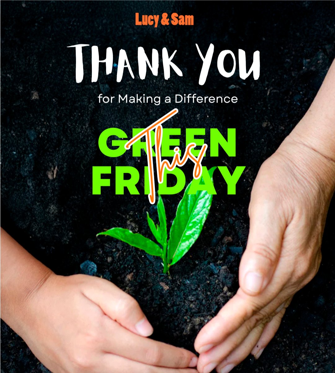 Green Friday 2025: Thank You for Making a Real Difference